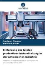 Einführung der totalen produktiven Instandhaltung in der äthiopischen Industrie af Subhash Chandra
