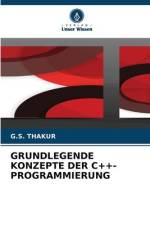 GRUNDLEGENDE KONZEPTE DER C++-PROGRAMMIERUNG af G. S. Thakur