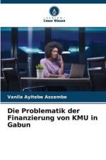 Die Problematik der Finanzierung von KMU in Gabun af Vanila Ayitebe Assembe