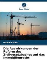 Die Auswirkungen der Reform des Zivilgesetzbuches auf das Immobilienrecht af Oriane Cohen