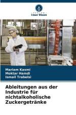 Ableitungen aus der Industrie für nichtalkoholische Zuckergetränke af Mariam Kasmi