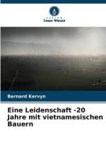 Eine Leidenschaft -20 Jahre mit vietnamesischen Bauern af Bernard Kervyn