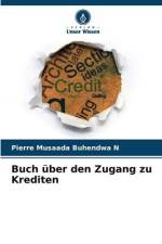 Buch über den Zugang zu Krediten af Pierre Musaada Buhendwa N