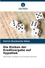 Die Risiken der Kreditvergabe auf Hypothek af Patrick Mumbumba Ndala