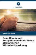 Grundlagen und Perspektiven einer neuen afrikanischen Wirtschaftsordnung af Amar Merouani