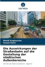 Die Auswirkungen der Straßenbahn auf die Gestaltung der städtischen Außenbereiche af Mehdi Kaghouche