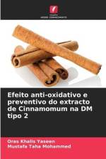 Efeito anti-oxidativo e preventivo do extracto de Cinnamomum na DM tipo 2 af Oras Khalis Yaseen