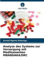 Analyse des Systems zur Versorgung mit Medikamenten MBANDAKA/DRC af Arnold Ngomo Bokungu