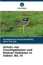 Schutz von Feuchtgebieten und Ramsar-Gebieten in Indien: Bd. IV af Arunaksharan Narayanankutty