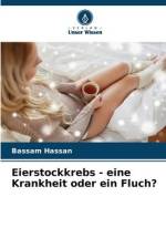 Eierstockkrebs - eine Krankheit oder ein Fluch? af Bassam Hassan