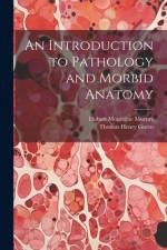 An Introduction to Pathology and Morbid Anatomy af Thomas Henry Green