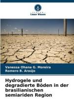 Hydrogele und degradierte Böden in der brasilianischen semiariden Region af Vanessa Ohana G. Moreira