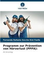 Programm zur Prävention von Hörverlust (PPPA): af Fernanda Rafaela Zocche Kist Fanfa