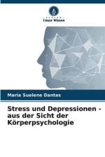 Stress und Depressionen - aus der Sicht der Körperpsychologie af Maria Suelene Dantas