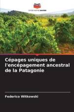 Cépages uniques de l'encépagement ancestral de la Patagonie af Federico Witkowski