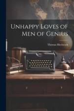 Unhappy Loves of Men of Genius af Thomas Hitchcock