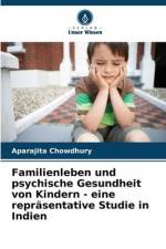 Familienleben und psychische Gesundheit von Kindern - eine repräsentative Studie in Indien af Aparajita Chowdhury
