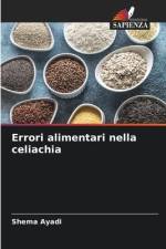 Errori alimentari nella celiachia af Shema Ayadi