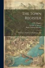 The Town Register: Waldoboro, Nobleboro and Jefferson, 1906 af Harry Edward Mitchell