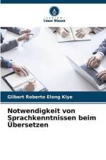 Notwendigkeit von Sprachkenntnissen beim Übersetzen af Gilbert Roberto Elong Kiye