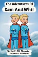 The Adventures of Sam & Whit af Phil Alexander