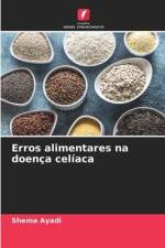 Erros alimentares na doença celíaca af Shema Ayadi