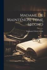Madame de Maintenon, Tome Second af Stephanie Felicite Genlis