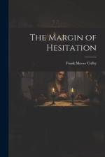 The Margin of Hesitation af Frank Moore Colby