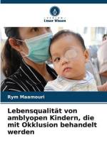 Lebensqualität von amblyopen Kindern, die mit Okklusion behandelt werden af Rym Maamouri
