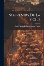 Souvenirs De La Sicile af Louis Nicolas Philippe Auguste Forbin
