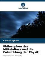Philosophen des Mittelalters und die Entwicklung der Physik af Carlos Eugênio
