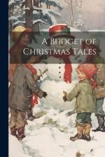 A Budget of Christmas Tales af Anonymous