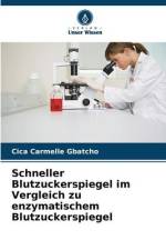 Schneller Blutzuckerspiegel im Vergleich zu enzymatischem Blutzuckerspiegel af Cica Carmelle Gbatcho