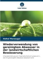 Wiederverwendung von gereinigtem Abwasser in der landwirtschaftlichen Bewässerung af Nidhal Marzougui