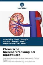 Chronische Nierenerkrankung bei Diabetikern af Yanisleidy Moya Obregón