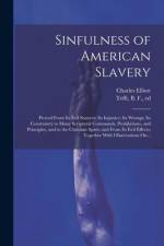 Sinfulness of American Slavery af Charles Elliott