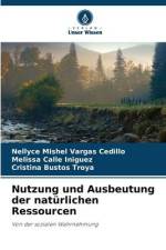 Nutzung und Ausbeutung der natürlichen Ressourcen af Nellyce Mishel Vargas Cedillo