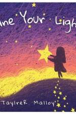 Shine Your Light af Taylre R Malloy
