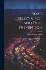 Road Preservation and Dust Prevention af William Pierson Judson