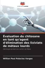 Évaluation du chitosane en tant qu'agent d'élimination des lixiviats de métaux lourds af Willian Paul Palacios Vargas