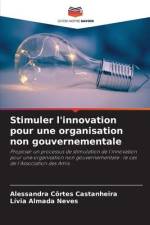 Stimuler l'innovation pour une organisation non gouvernementale af Alessandra Côrtes Castanheira