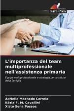 L'importanza del team multiprofessionale nell'assistenza primaria af Adrielle Machado Correia