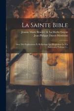 La Sainte Bible: Avec Des Explications Et Réflexions Qui Regardent La Vie Intérieure, Volume 3... af Jean-Philippe Dutoit-Membrini