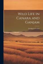 Wild Life in Canara and Ganjam af Gordon S. Forbes