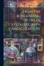 From The Borderland Between Crystallography And Chemistry af Victor Goldschmidt