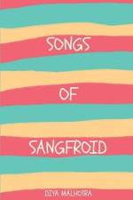 Songs of Sangfroid: This is your poetry book. af Diya Malhotra