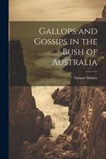 Gallops and Gossips in the Bush of Australia af Samuel Sidney