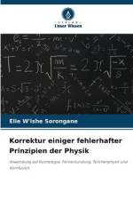 Korrektur einiger fehlerhafter Prinzipien der Physik af Elie W'Ishe Sorongane