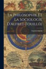 La Philosophie et La Sociologie D'Alfred Fouillée af Augustin Guyau