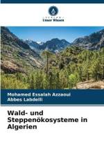 Wald- und Steppenökosysteme in Algerien af Mohamed Essalah Azzaoui